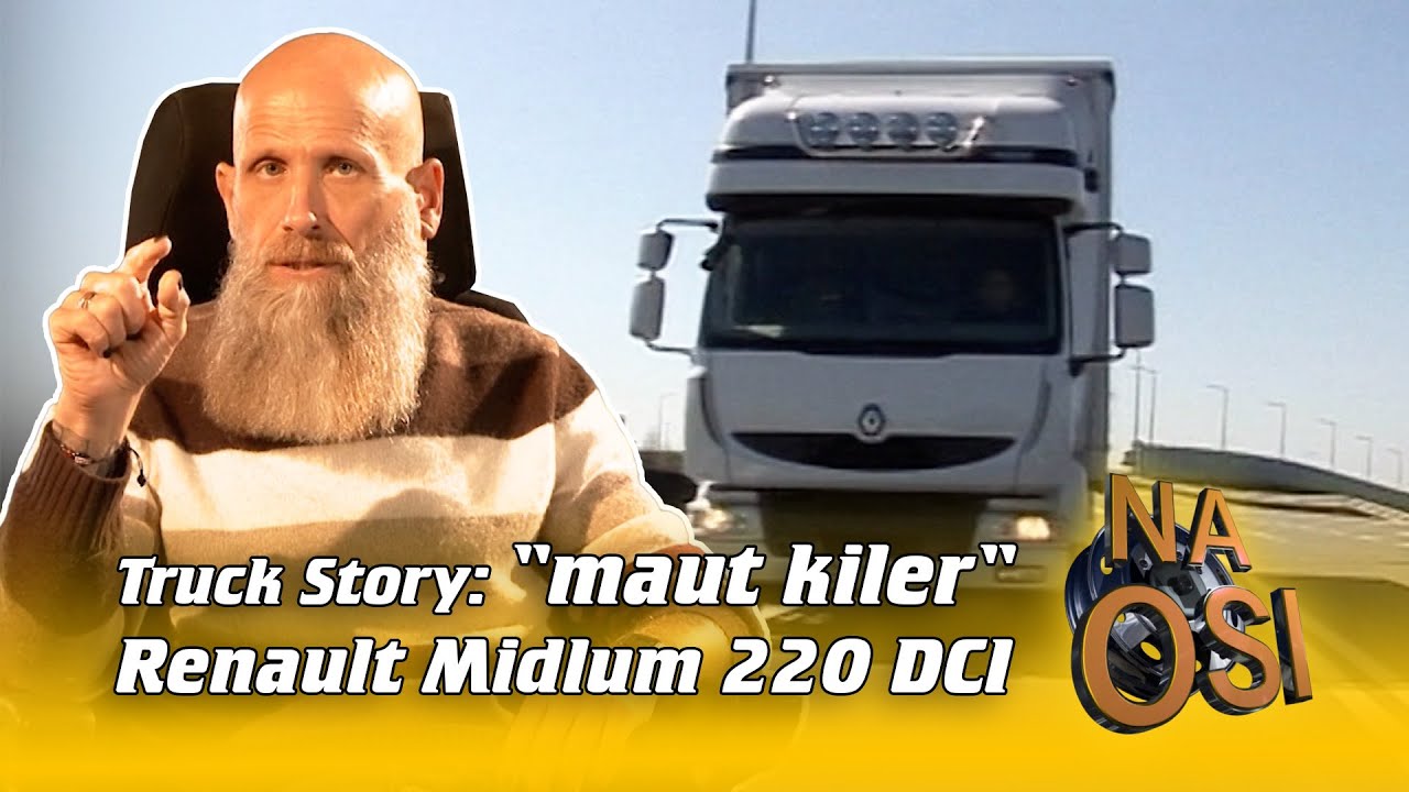 Truck Story: "maut kiler" - Renault Midlum 220 DCI | Na Osi 1122
