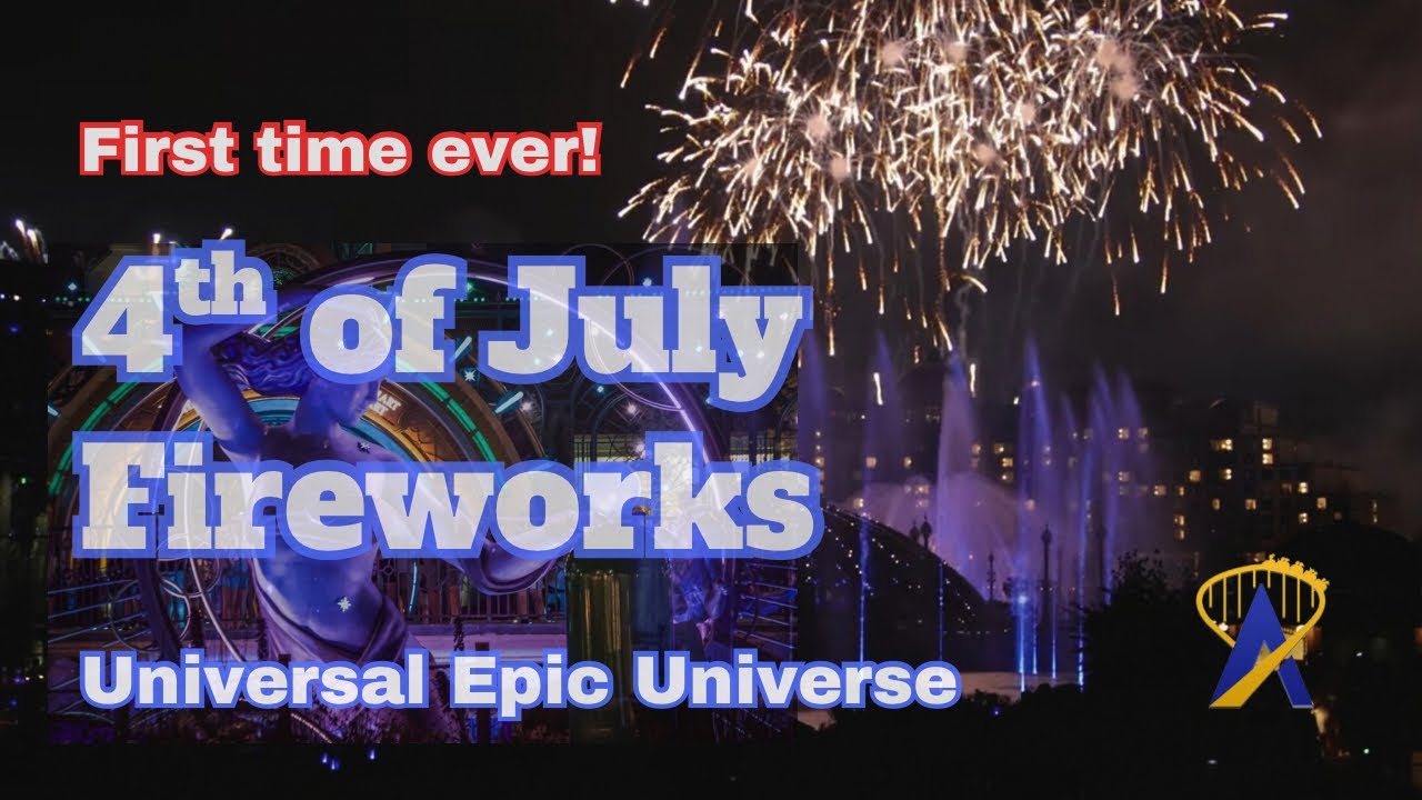 First Ever Epic Universe 4th of July Fireworks 2025
