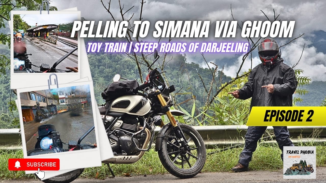 Pelling to Simana via Ghoom | Darjeeling Toy Train & Dangerous Roads | Extreme Rain | Scrambler 400x