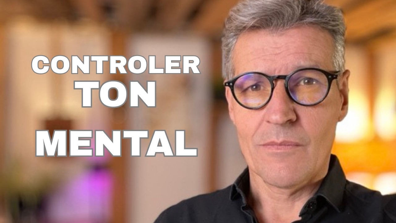 Construis ton mental puissant, intelligent et sensible