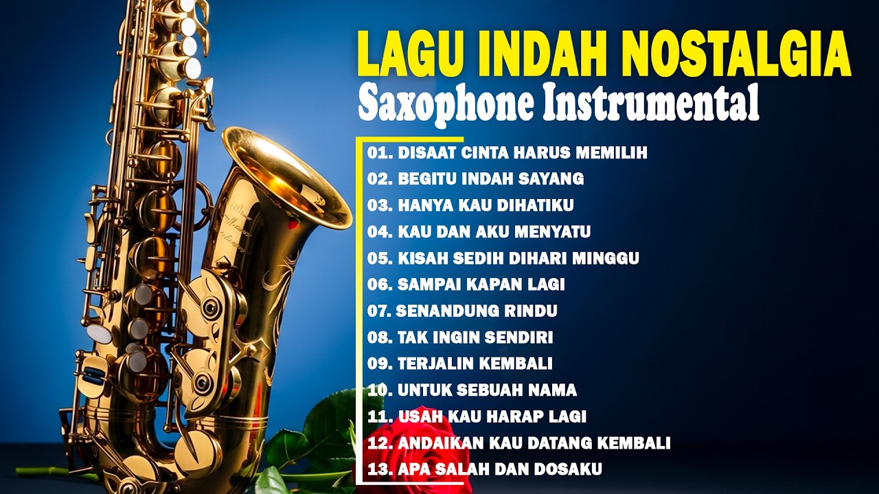 SAXOPHONE NOSTALGIA - LAGU TEMBANG KENANGAN TERPOPULER PALING DICARI SEPANJANG MASA