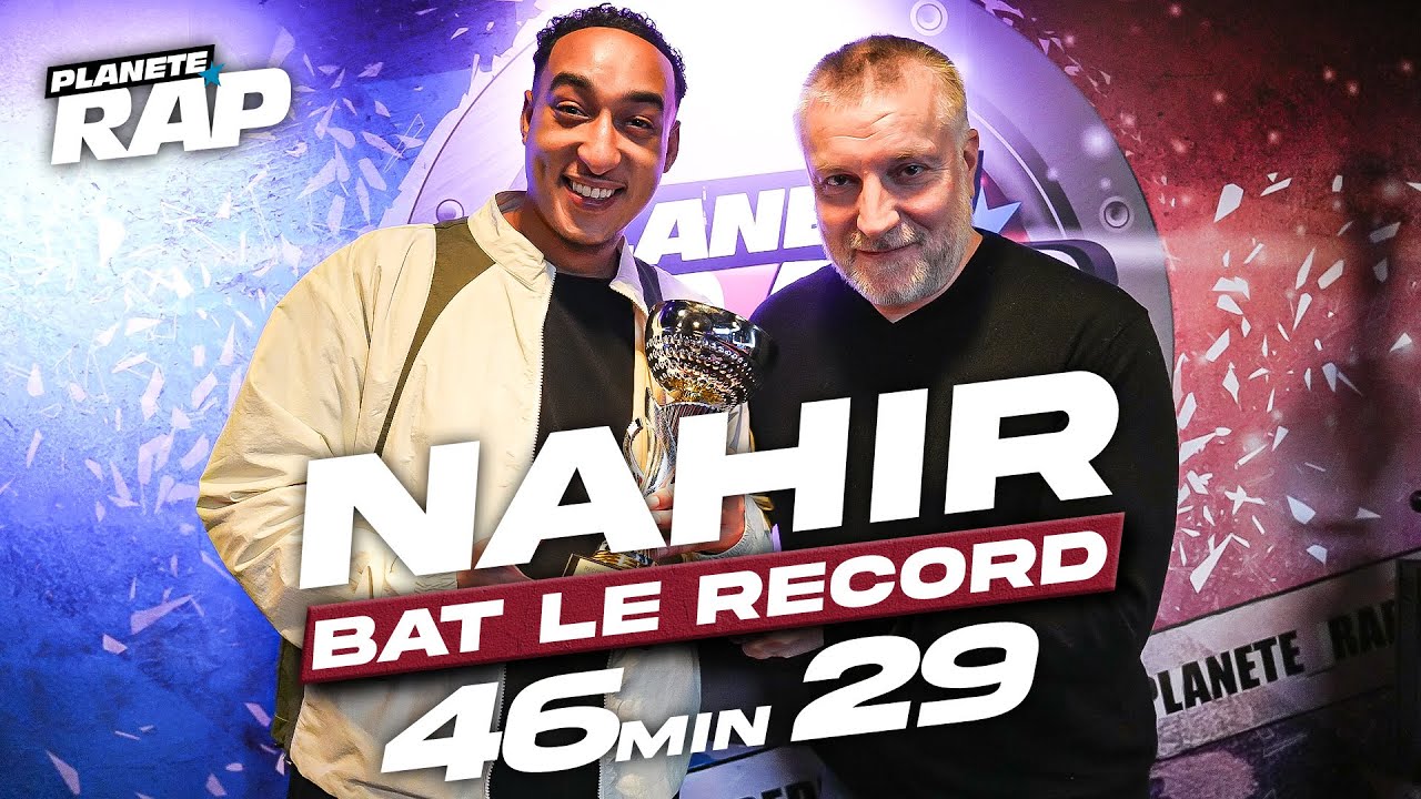 NAHIR BAT LE RECORD ! (Freestyle de 46 minutes) #PlanèteRap