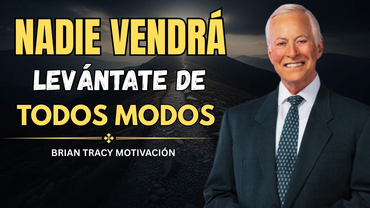 Cómo Avanzar Aunque Nadie Camine Contigo | Motivación Brian Tracy
