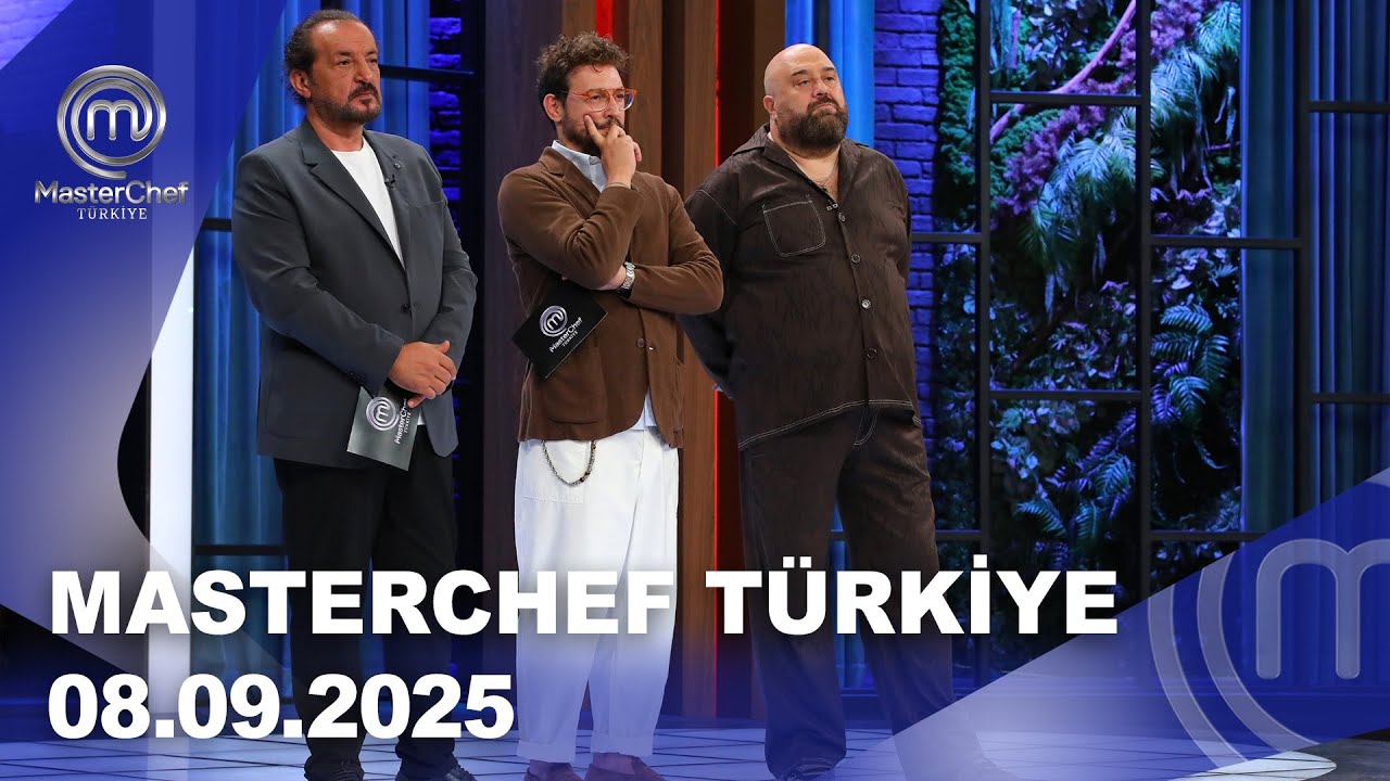 MasterChef Türkiye | 08.09.2025 ‪‪@masterchefturkiye