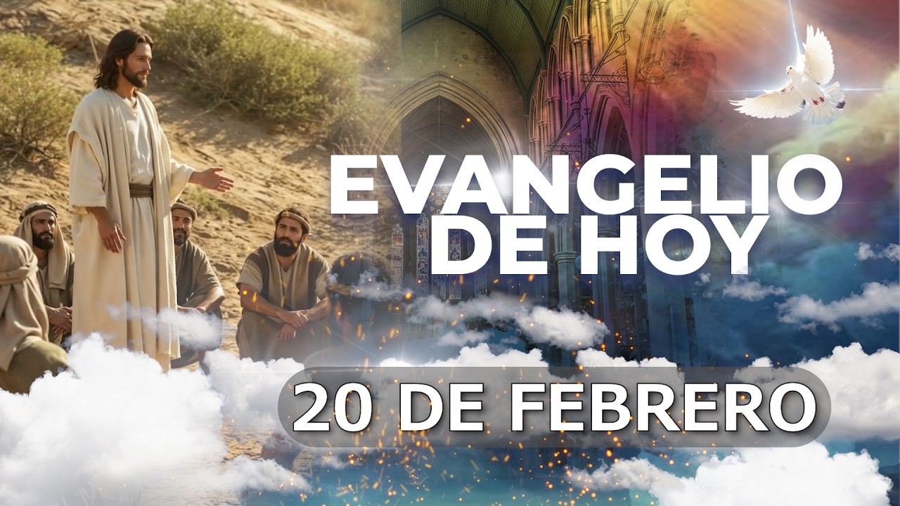 Evangelio De Hoy VIERNES 20 FEBRERO 2026