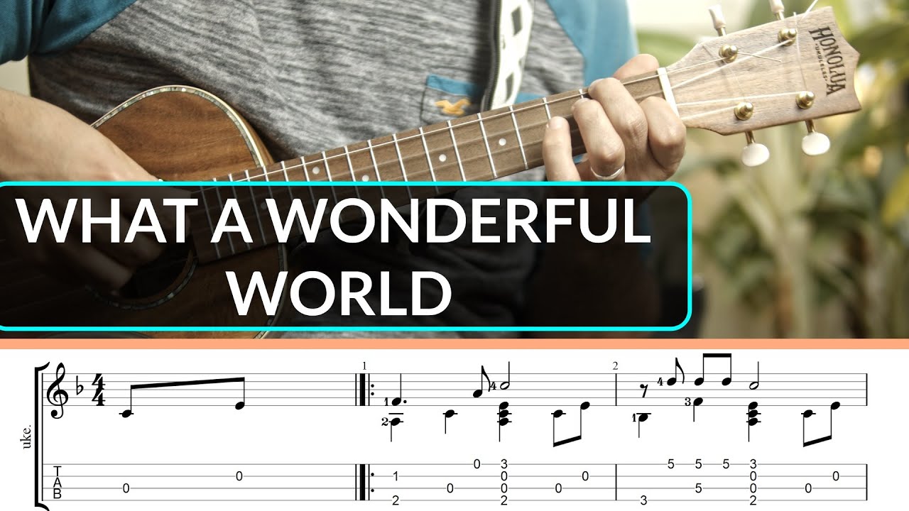 What a Wonderful World - Louis Armstrong | Ukulele Fingerstyle TAB || Grade 3+