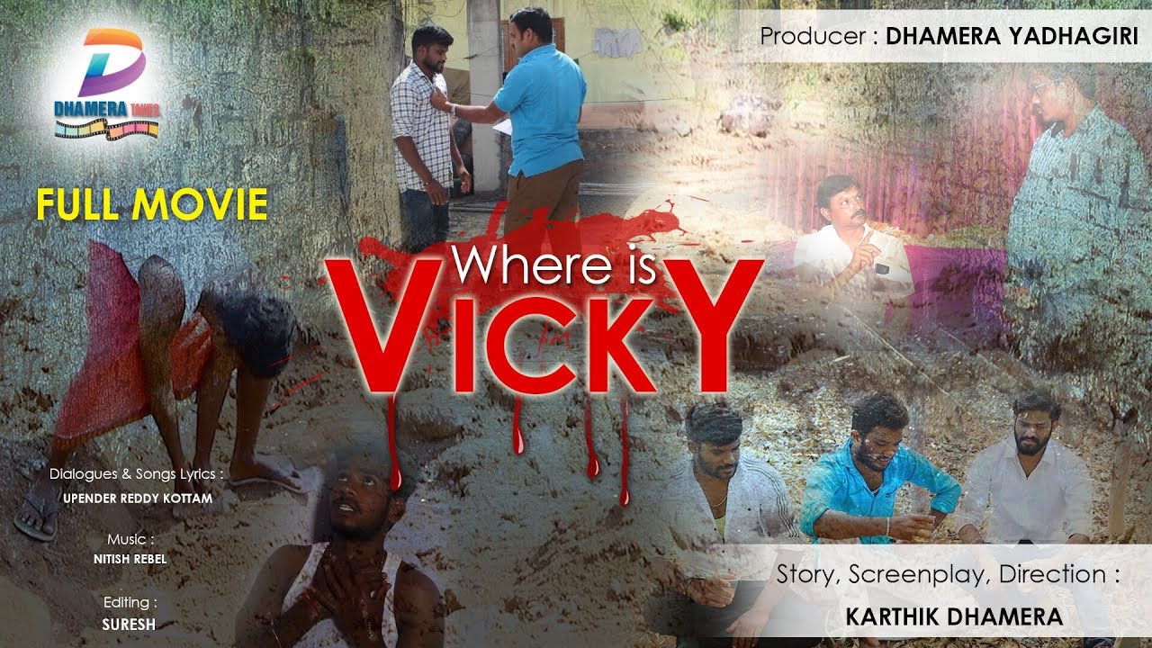 Where is Vicky - Full Short Film || Dhamera Talkies || Karthik Dhamera ||  New telugu movies ||
