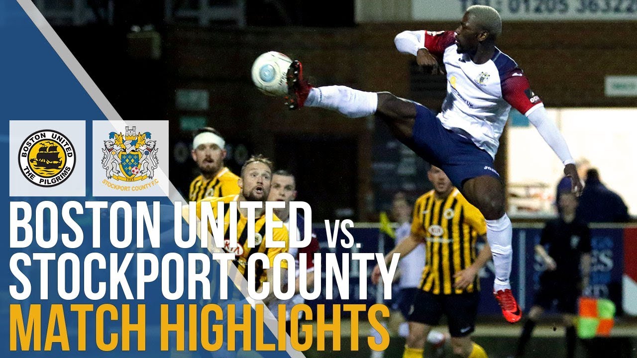 Boston United Vs Stockport County - Match Highlights - 05.03.2019