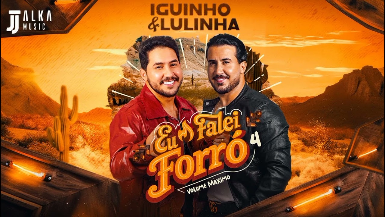 IGUINHO E LULINHA - EU FALEI FORR&Oacute; 4 (REPERT&Oacute;RIO NOVO M&Uacute;SICAS NOVAS - 2026
