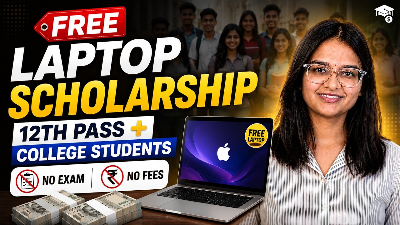 🔥Free Laptop & ₹50,000+ Scholarships 2026 | 12th Pass & College Students | No Exam, No Fees