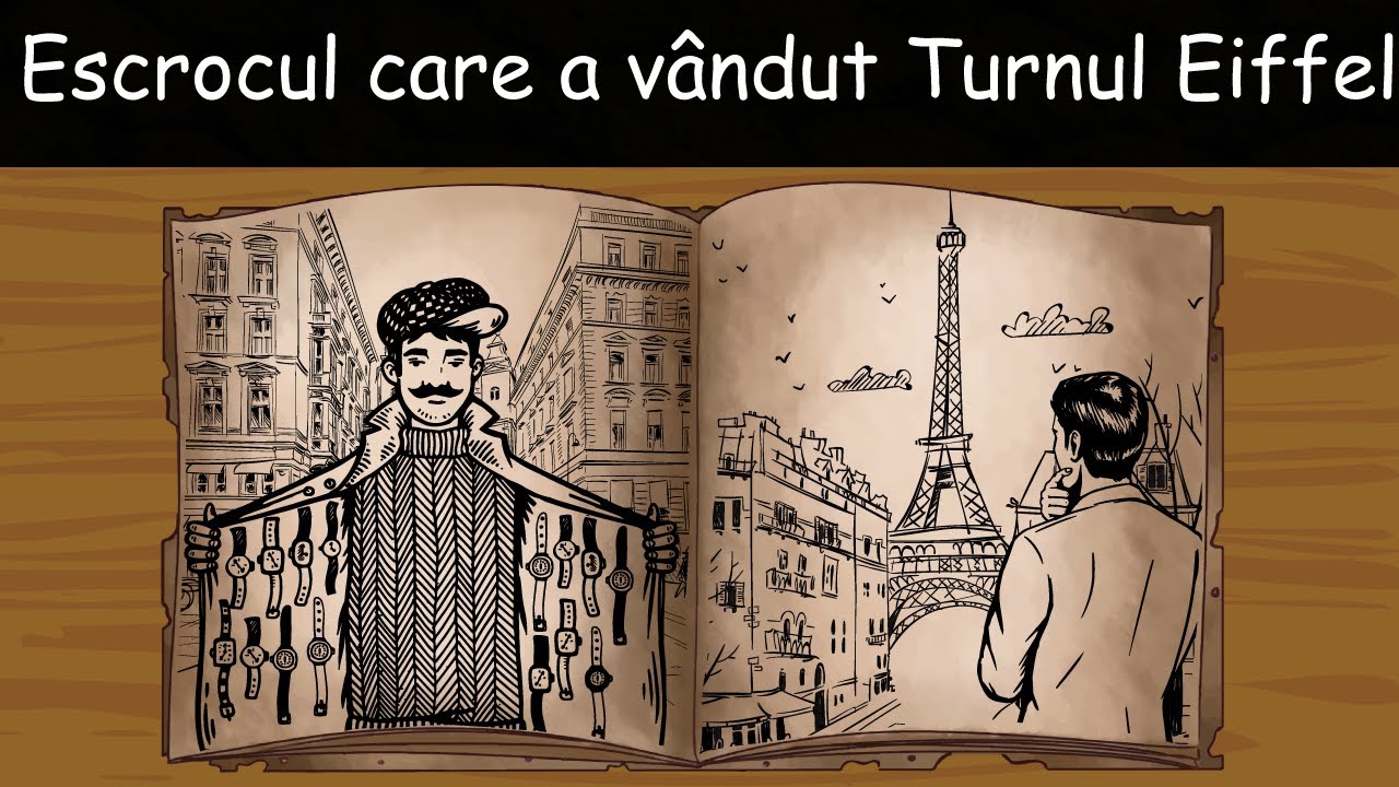 Escrocul Care A Vândut Turnul Eiffel... De Două Ori - OAI#5