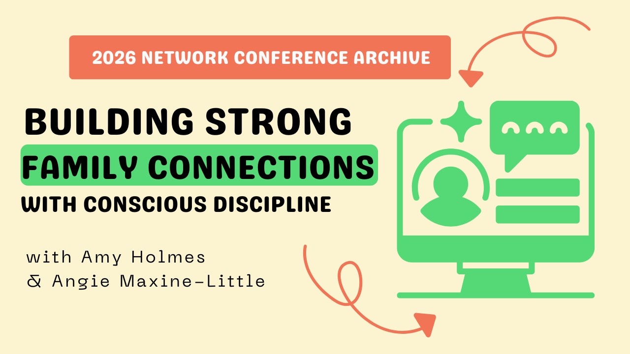 Building Strong Family Connections with Conscious Discipline
