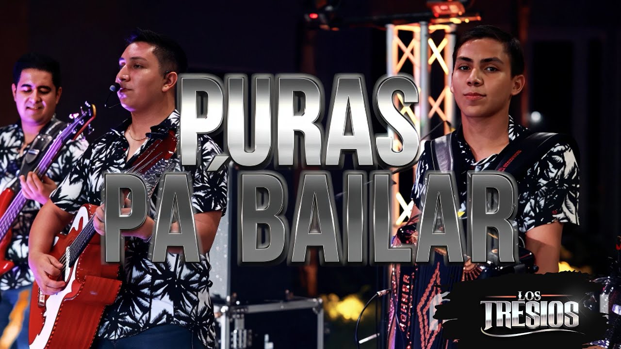Los Tresios - Puras Pa' Bailar (En Vivo)