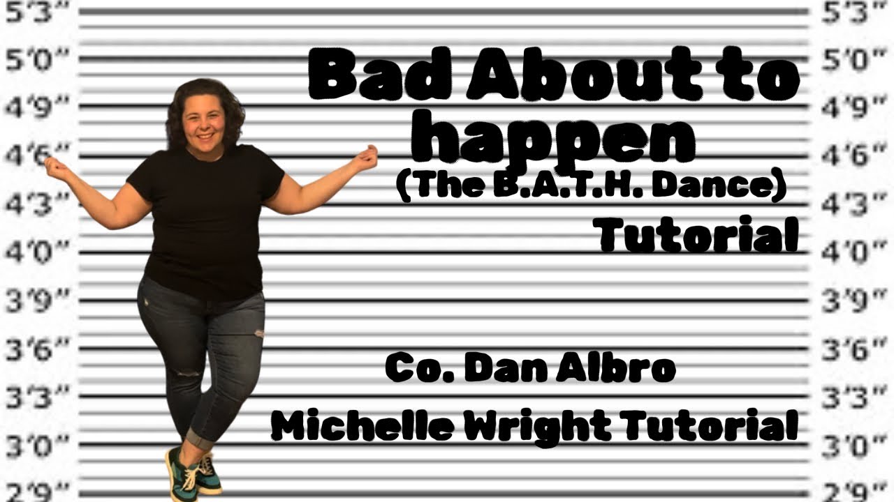 Bad about to happen (The B.A.T.H. Dance) line dance tutorial High beginner choreography by Dan Albro