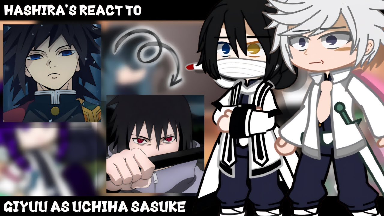 Hashira's React To Giyuu as Uchiha Sasuke ||GachaClub|| ||Demon Slayer||