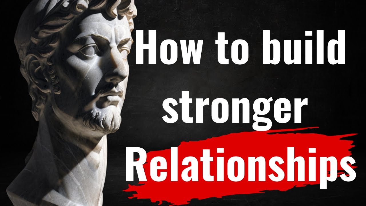 Stoic Wisdom for Better Relationships: Building Stronger Connections