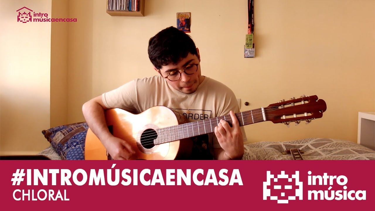 CHLORAL #intromusicaencasa