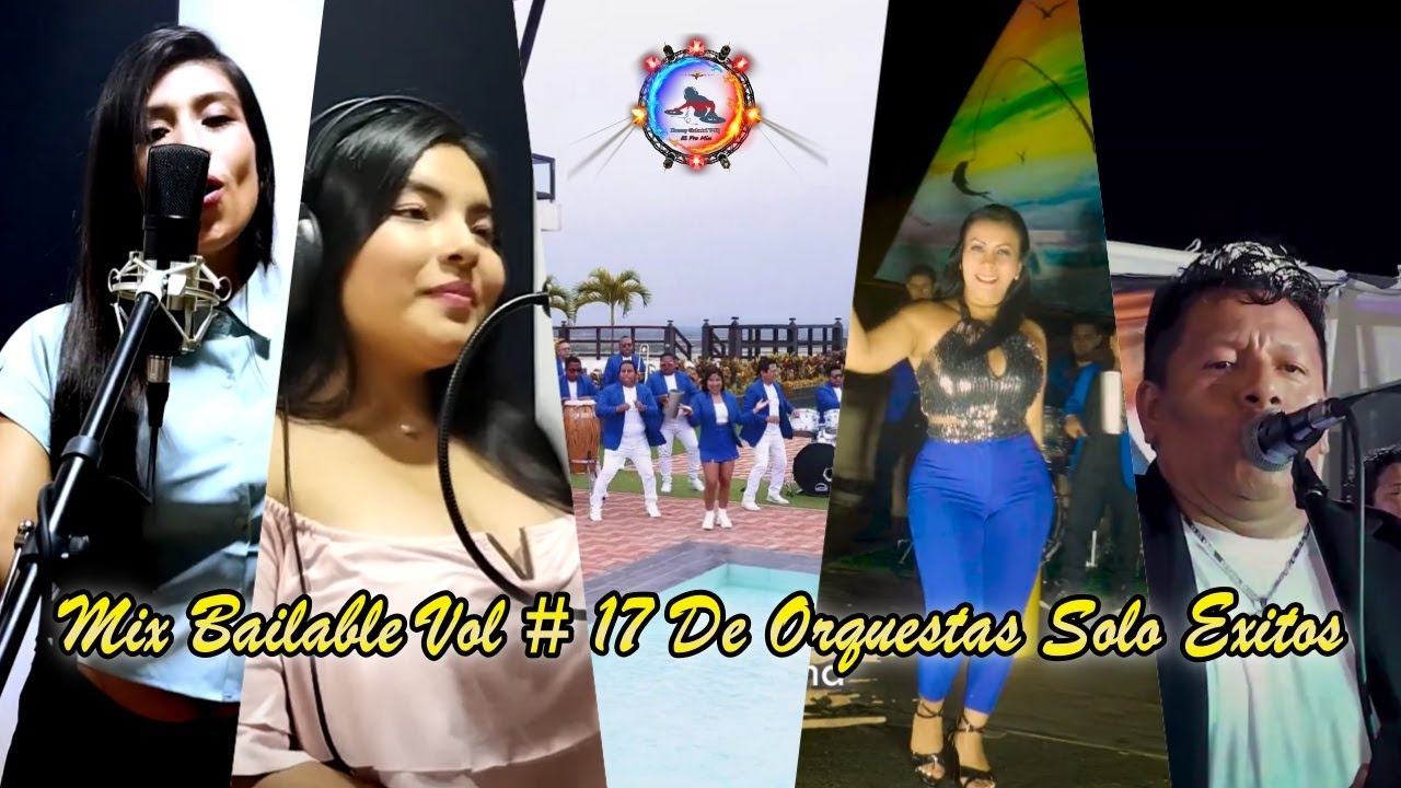 MIX BAILABLE VOL # 17 DE ORQUESTA SOLO EXITOS 🎶DANNY GABRIEL VDJ🎶