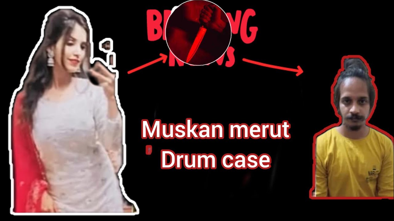Muskan Meerut Drum Case | Black Magic or love ? | True documentary case