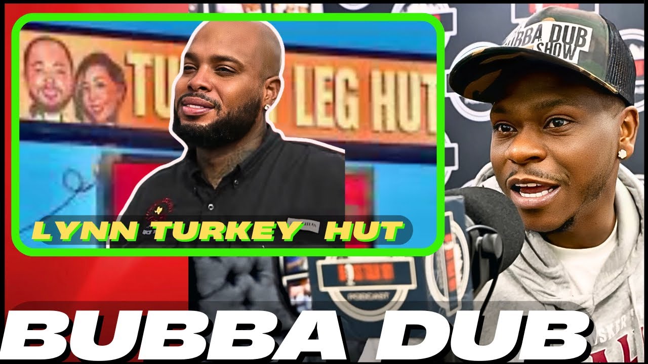 Bubba Dub on Lynn Price and The TURKEY LEG HUT! What Happen!