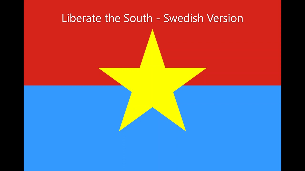 Giải phóng Miền Nam “Liberate the South” - Swedish Version