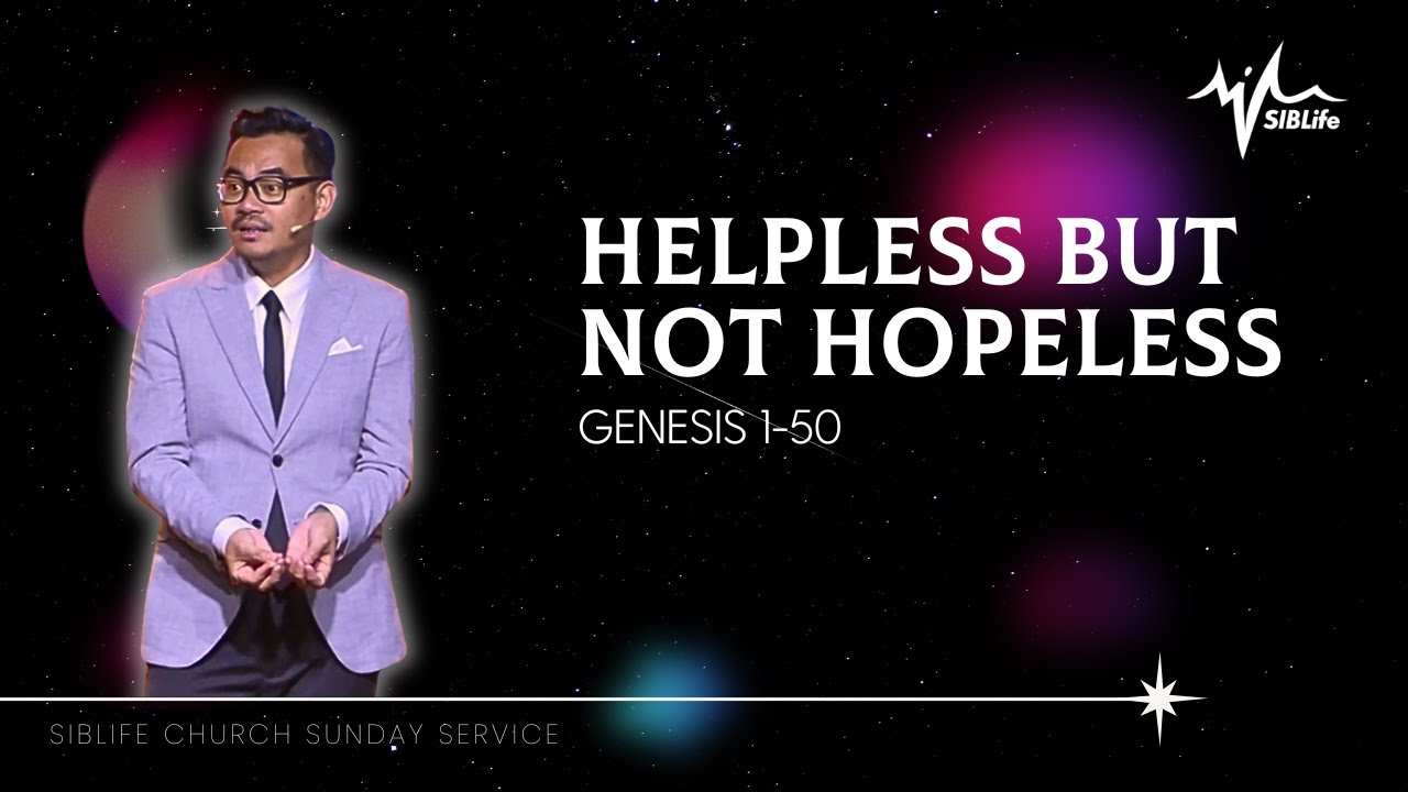 Helpless But Not Hopeless (Genesis 1-50) | Pr Wagner Daniel | SibLife Church