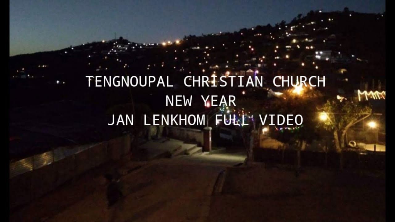 TENGNOUPAL CHRISTIAN CHURCH || 2023 New year Lenkhom achaini