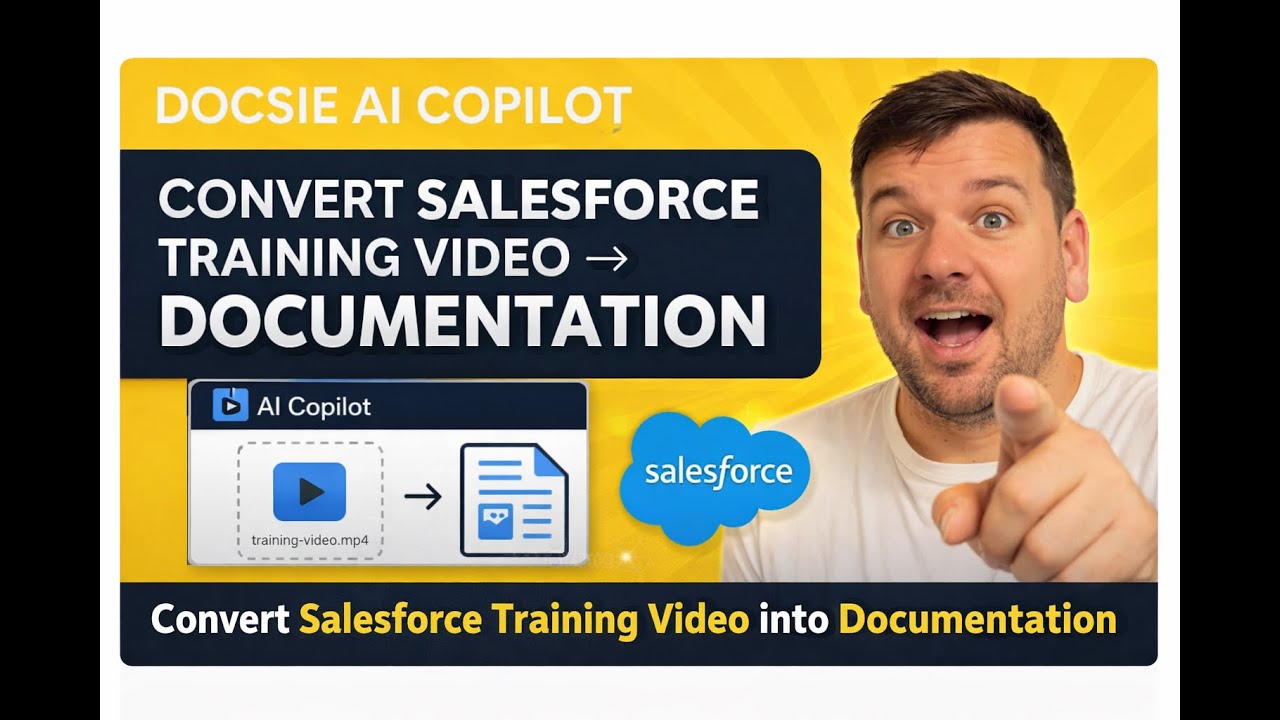 Convert Salesforce Training Videos into Documentation with AI