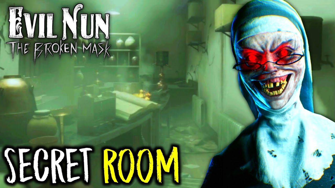 Evil Nun The Broken Mask - Exploring NEW SECRET ROOM 😃 New UPDATE