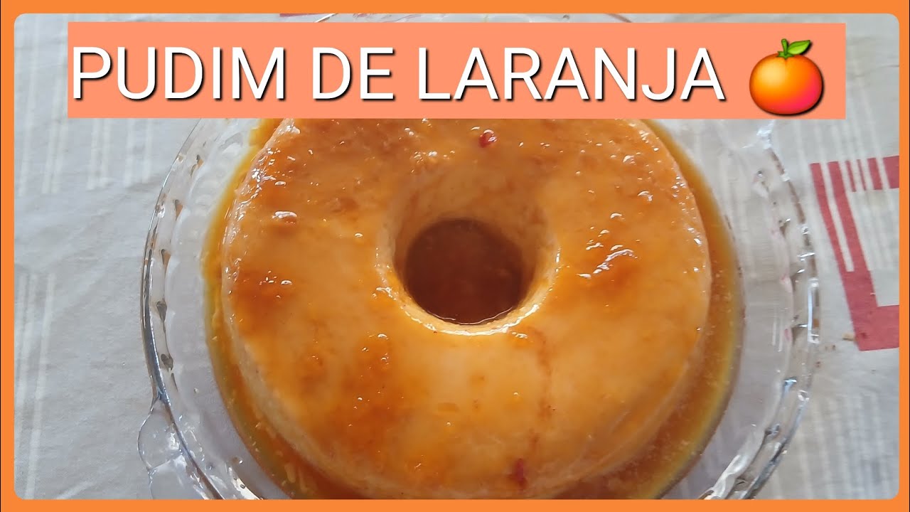 Como fazer um Pudim de Laranja 🍊  Que derrete na boca 😋 Fácil de fazer #receitafacies #pudimcremoso 