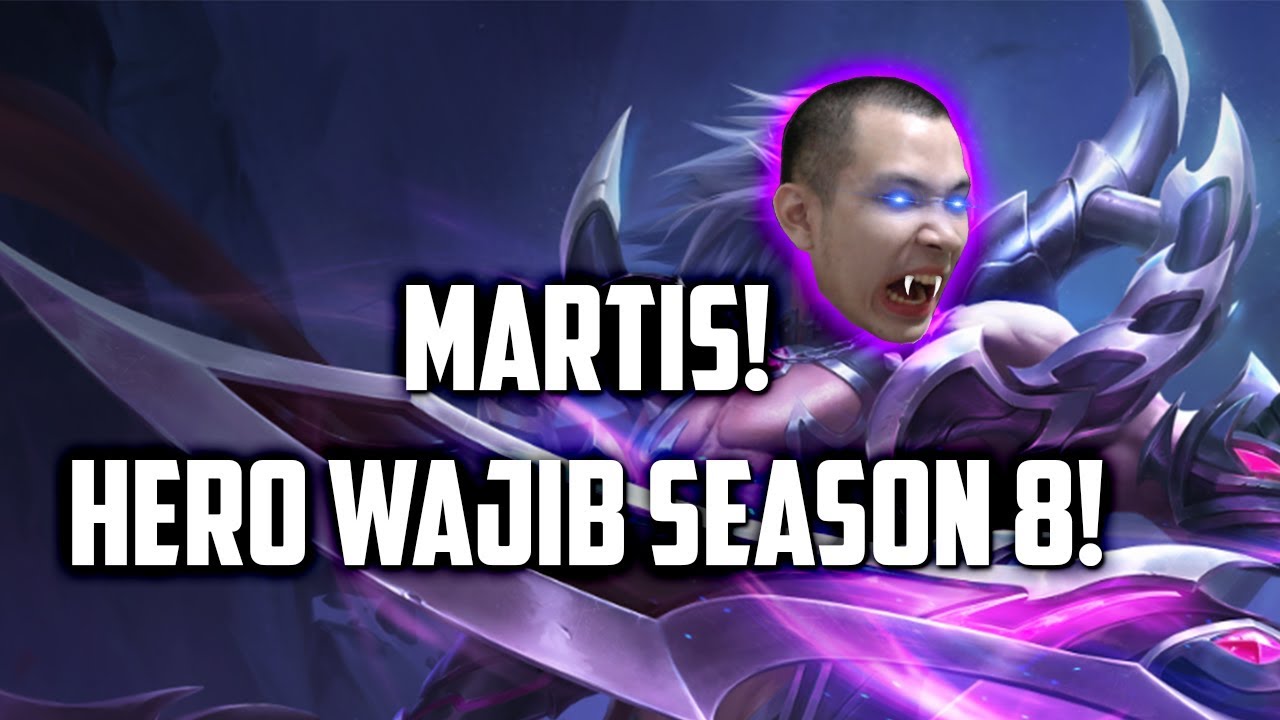 Tutorial Martis, HERO YANG WAJIB DIPICK / DIBAN SEASON 8! By JESS