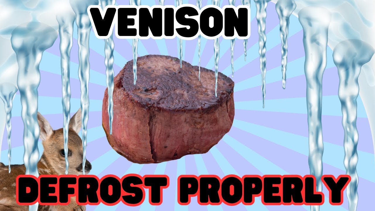 The Safe Way to Defrost Venison. Don't Risk Game Meat!