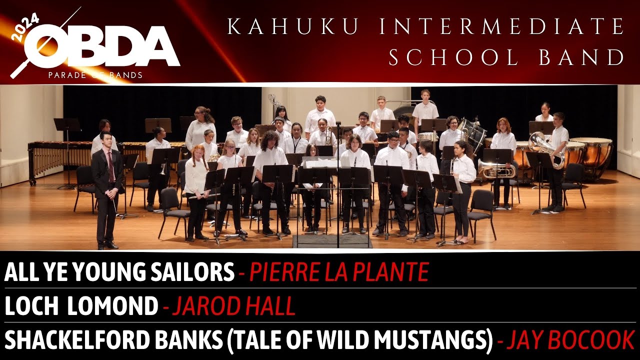 ① All Ye Young Sailors ② Loch Lomond ③ Shackelford Banks | Kahuku Inter. Band | 2024 OBDA POB