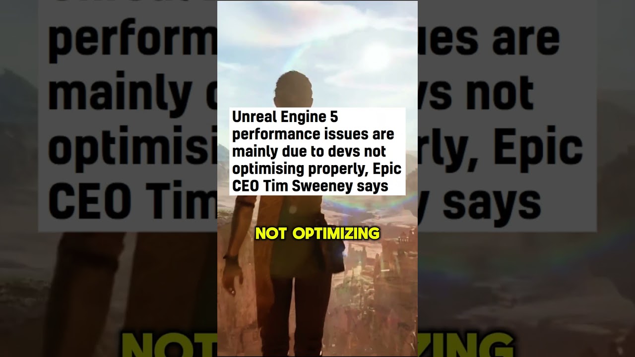 Epic Games CEO Blames Developers For Unreal Engine 5 Performance
