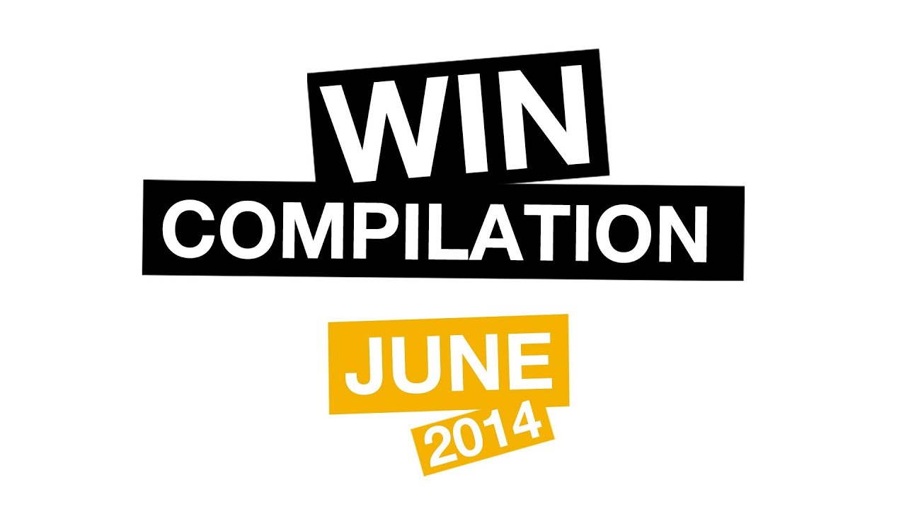 WIN Compilation June 2014 (2014/06) | LwDn x WIHEL