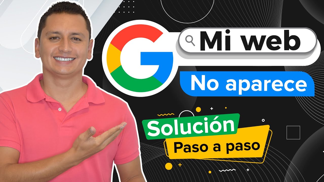 ❌ ¿Por qué mi Página Web no aparece en Google? ✅ Solución