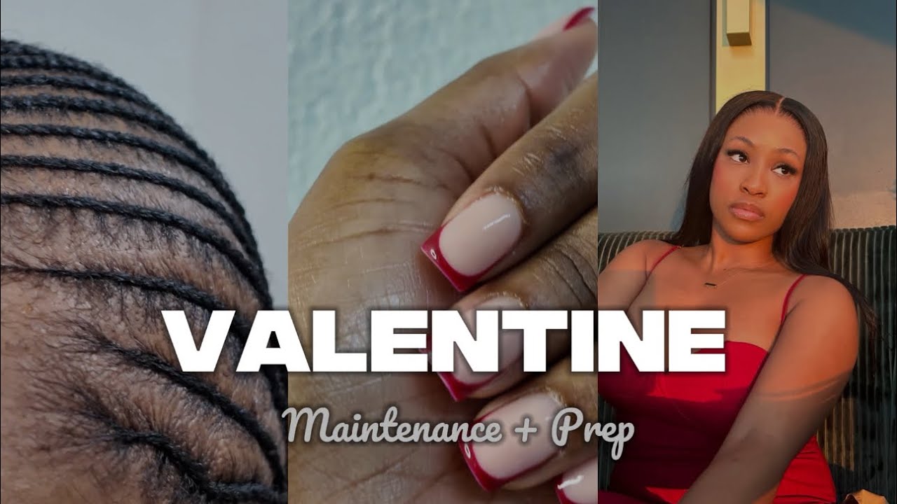 Valentine: Maintenance 💅