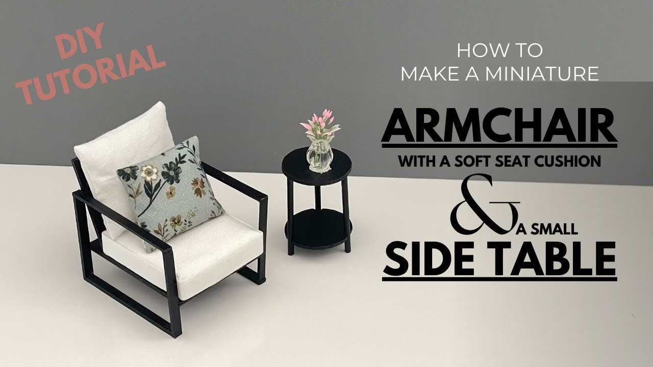 DIY Miniature - How to make a miniature ARMCHAIR and SIDE TABLE | Dollhouse miniature