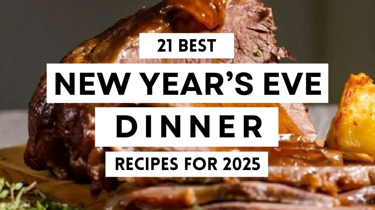 21 Best NEW YEAR'S EVE DINNER RECIPES for Ringing in 2025 ( + Easy Ideas) #sharpaspirant