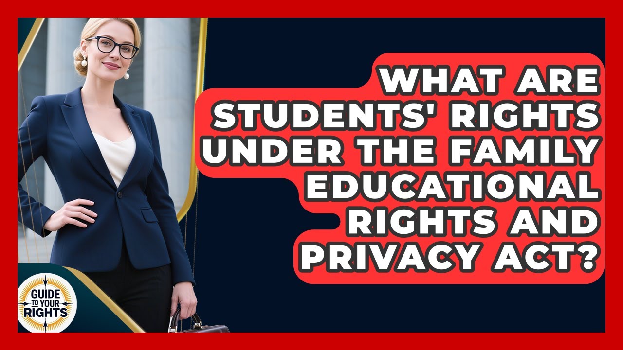 What Are Students' Rights Under the Family Educational Rights and Privacy Act?