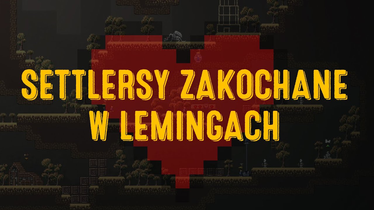 The Settlings - Settlersy zakochane w Lemmingach