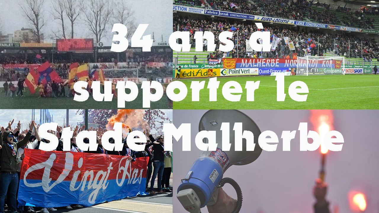 34 ans de supportérisme au Stade Malherbe Caen