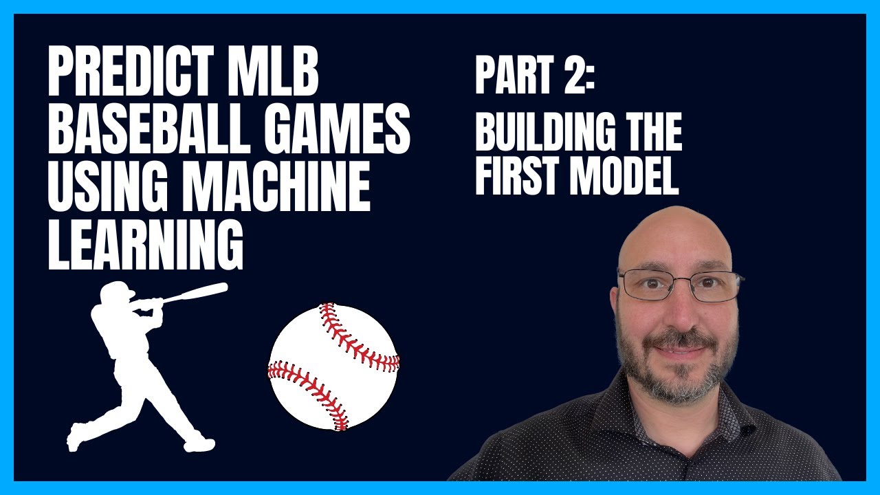 Baseball Prediction using Machine Learning - Building the First Model