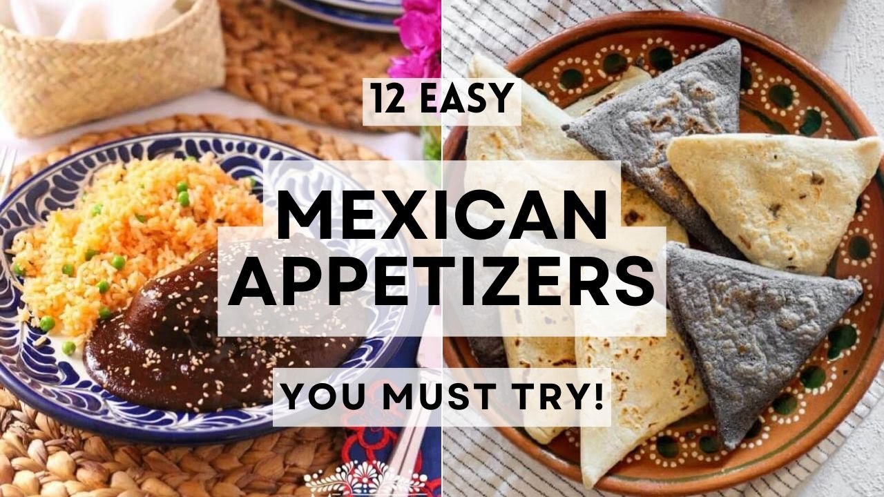 12 Easy Mexican Appetizers You Must Try!      #sharpaspirant