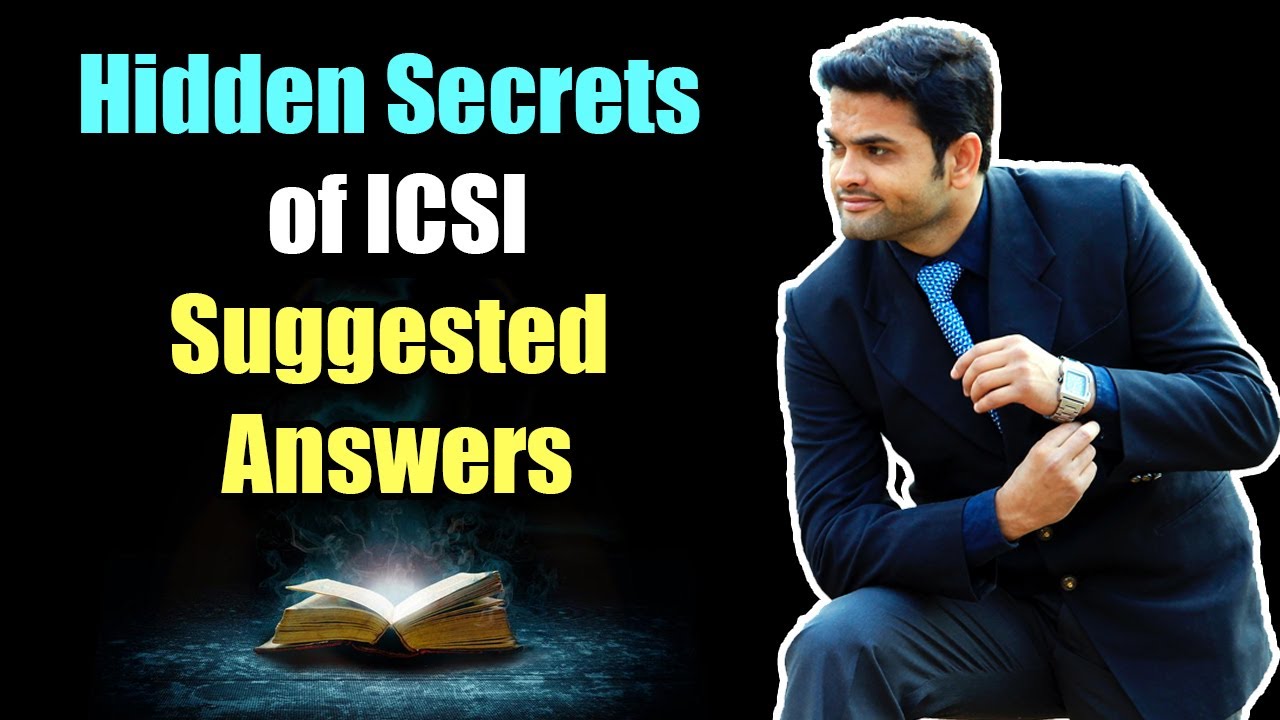 Hidden Secrets of ICSI Suggested Answers