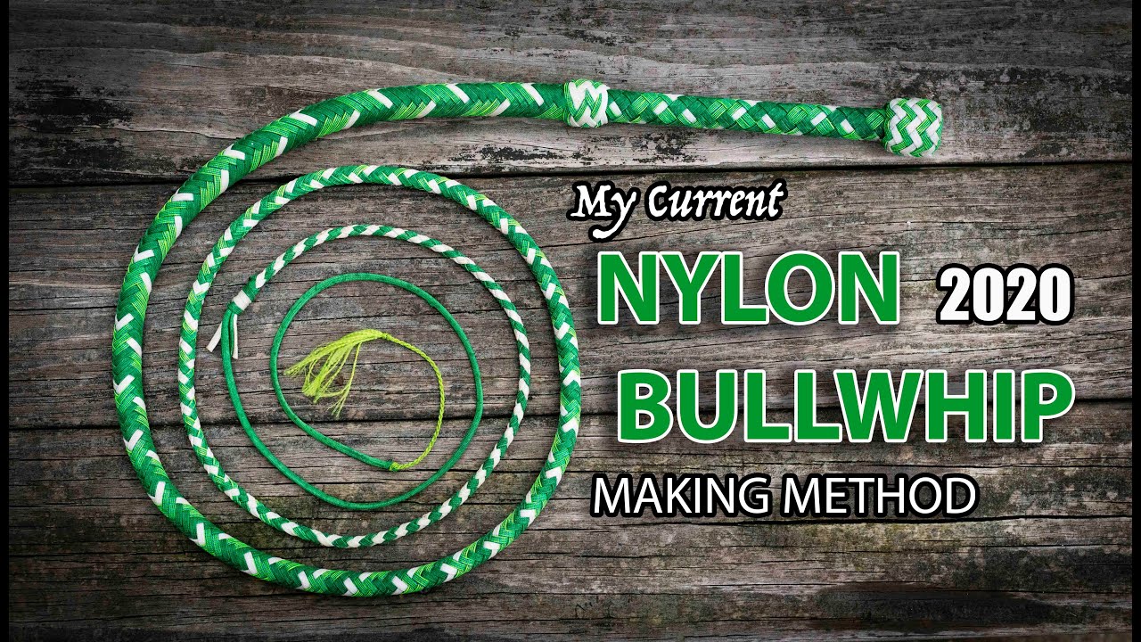 My Current Nylon Bullwhip Making Method 2020