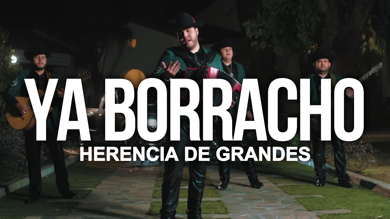 Herencia De Grandes - Ya Borracho | Letra