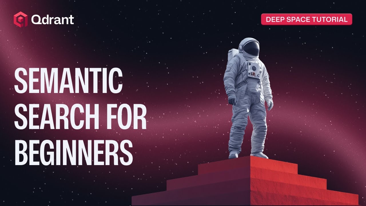 Qdrant Tutorial - Semantic Search for Beginners
