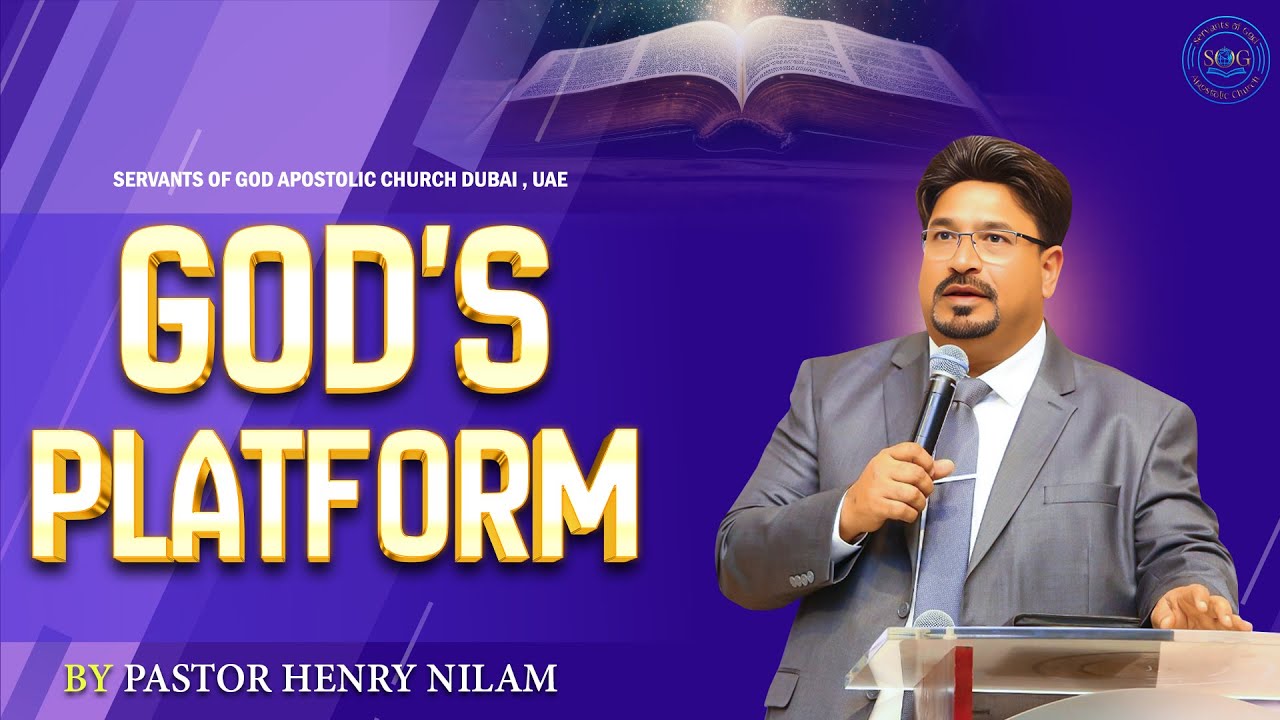 God's Platform | Pastor Henry Nilam | SOG Church - Dubai