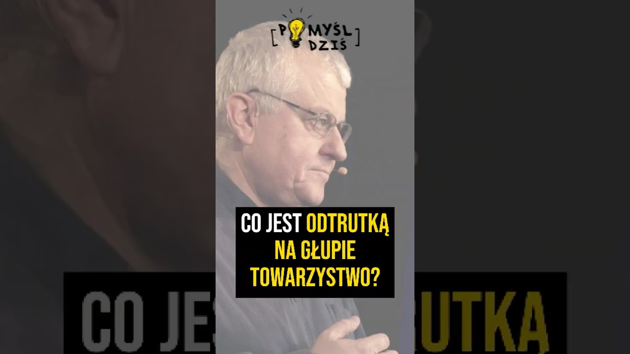 🟢 Co jest odtrutką na głupie towarzystwo? #PomyślDziś #2147